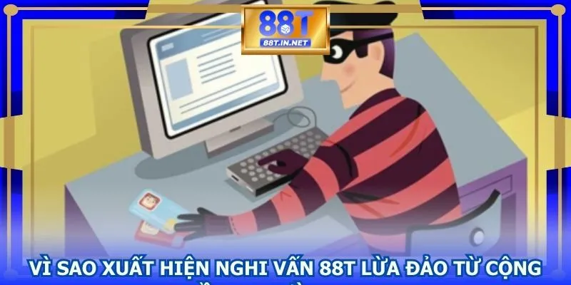 88T có lừa đảo không, vì sao ?