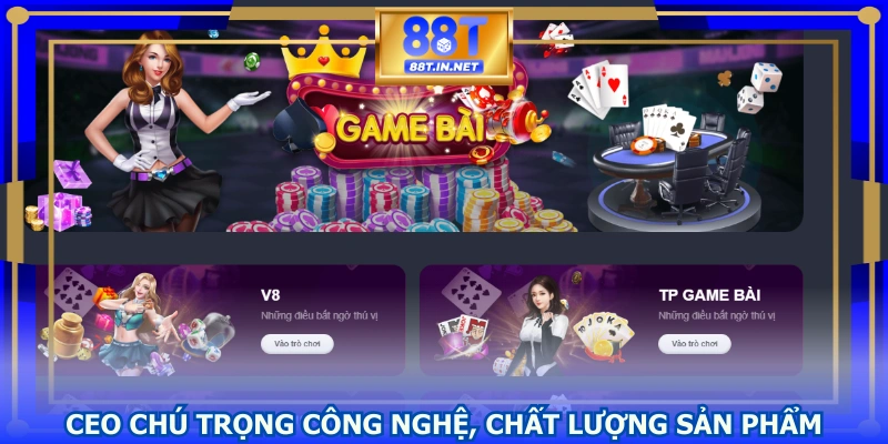 CEO chú trọng công nghệ, chất lượng sản phẩm