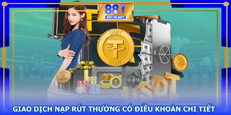 Giao dịch nạp rút thưởng có điều khoản chi tiết