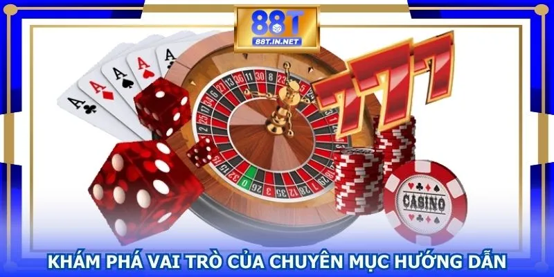 Khám phá vai trò của chuyên mục hướng dẫn
