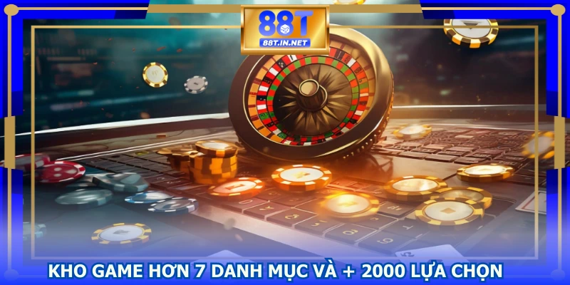 Kho game hơn 7 danh mục và + 2000 lựa chọn
