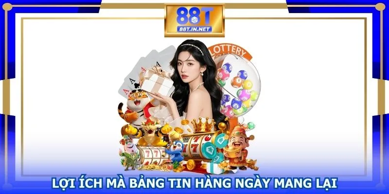 Lợi ích mà bảng tin hàng ngày mang lại