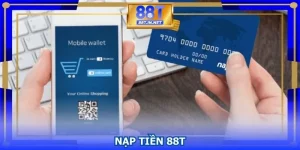 Nạp Tiền 88T – Trải Nghiệm Giải Trí An Toàn & Tiện Lợi