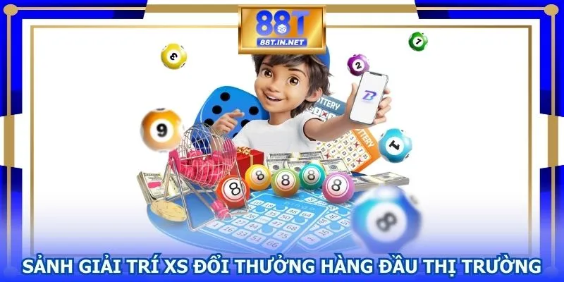 Sảnh giải trí XS đổi thưởng hàng đầu thị trường