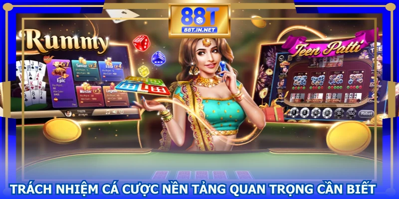 Trách nhiệm cá cược nền tảng quan trọng cần biết