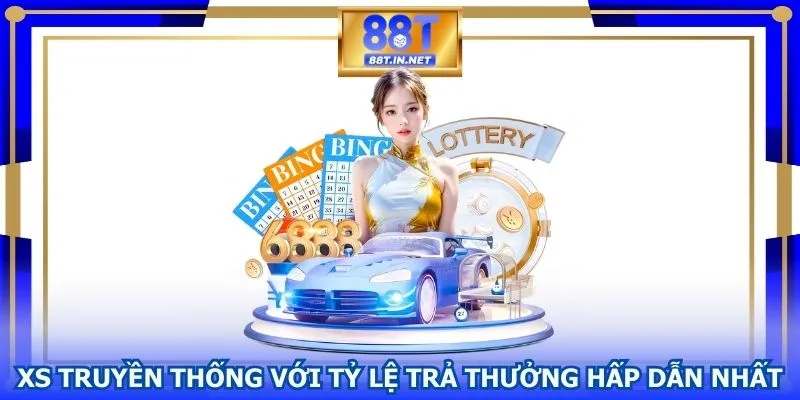 XS truyền thống với tỷ lệ trả thưởng hấp dẫn nhất